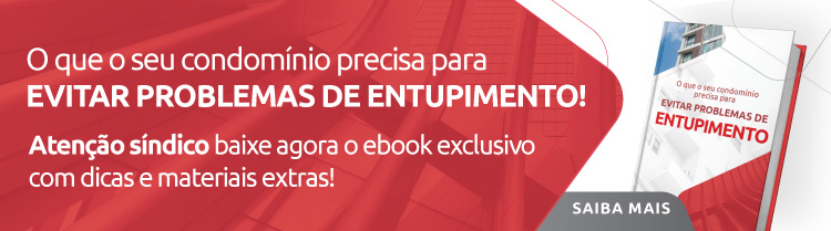 O que o seu condomínio precisa para evitar problemas de entupimento